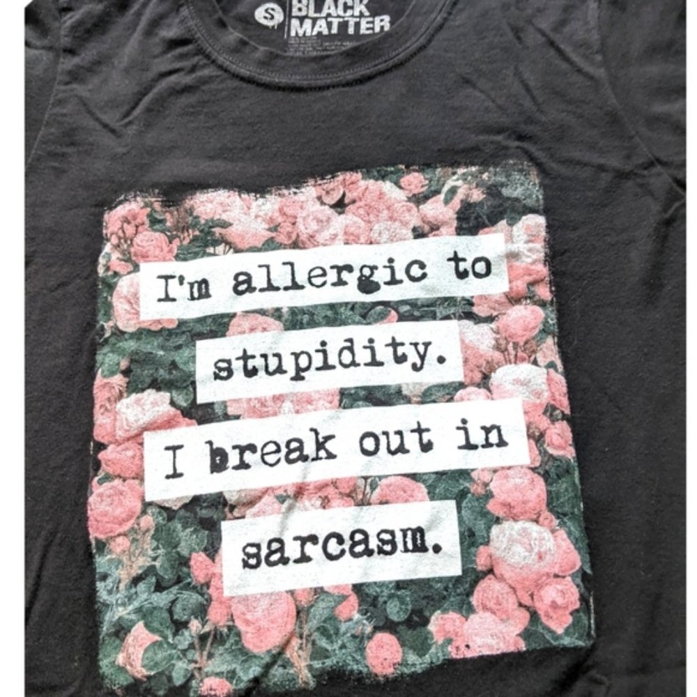 Black Matter Allergic to stupidity t-shirt flowers  small